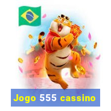 Jogo 555 cassino